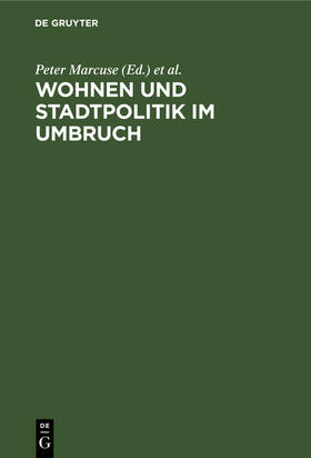 Staufenbiel / Marcuse |  Wohnen und Stadtpolitik im Umbruch | Buch |  Sack Fachmedien