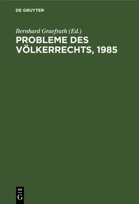 Graefrath |  Probleme des Völkerrechts, 1985 | Buch |  Sack Fachmedien