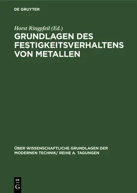 Ringpfeil / Schulze |  Grundlagen des Festigkeitsverhaltens von Metallen | Buch |  Sack Fachmedien