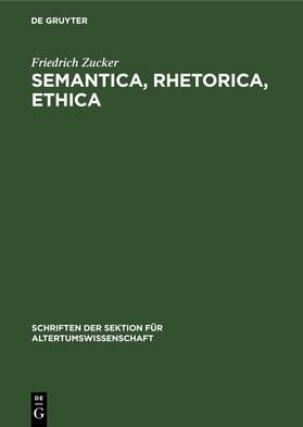 Zucker |  Semantica, Rhetorica, Ethica | Buch |  Sack Fachmedien