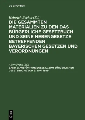 Frank |  Ausführungsgesetz zum Bürgerlichen Gesetzbuche vom 9. Juni 1899 | eBook | Sack Fachmedien