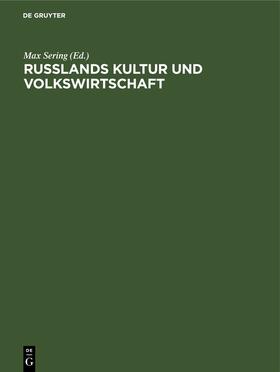 Sering |  Russlands Kultur und Volkswirtschaft | Buch |  Sack Fachmedien