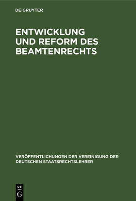 Entwicklung und Reform des Beamtenrechts | Buch | 978-3-11-259991-4 | sack.de