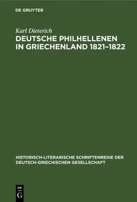 Dieterich |  Deutsche Philhellenen in Griechenland 1821–1822 | eBook | Sack Fachmedien