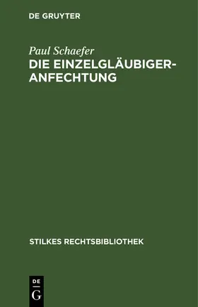 Schaefer |  Die Einzelgläubigeranfechtung | Buch |  Sack Fachmedien