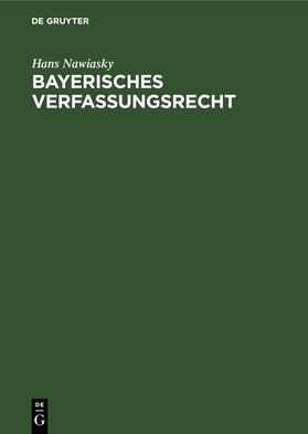 Nawiasky |  Bayerisches Verfassungsrecht | Buch |  Sack Fachmedien