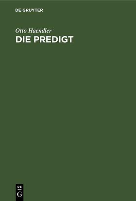 Haendler |  Die Predigt | eBook | Sack Fachmedien