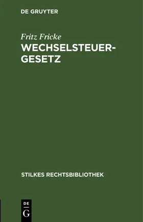 Fricke |  Wechselsteuergesetz | eBook | Sack Fachmedien