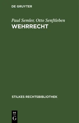 Senftleben / Semler | Wehrrecht | Buch | 978-3-11-260235-5 | sack.de