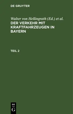 Michel / Hellingrath | Der Verkehr mit Kraftfahrzeugen in Bayern | Buch | 978-3-11-260279-9 | sack.de