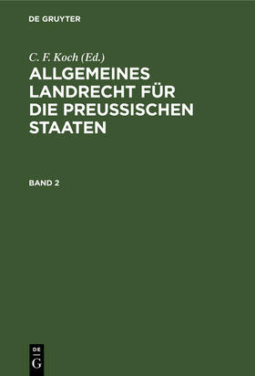 Achilles / Vierhaus / Hinschius | Allgemeines Landrecht für die Preußischen Staaten. Band 2 | Buch | 978-3-11-260331-4 | sack.de