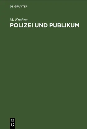 Koehne |  Polizei und Publikum | Buch |  Sack Fachmedien