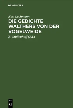 Lachmann / Müllenhoff |  Die Gedichte Walthers von der Vogelweide | Buch |  Sack Fachmedien