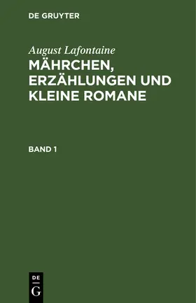 Lafontaine |  August Lafontaine: Mährchen, Erzählungen und kleine Romane. Band 1 | Buch |  Sack Fachmedien