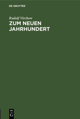 Virchow |  Zum neuen Jahrhundert | Buch |  Sack Fachmedien