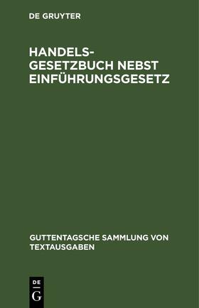 Degruyter |  Handelsgesetzbuch nebst Einführungsgesetz | Buch |  Sack Fachmedien