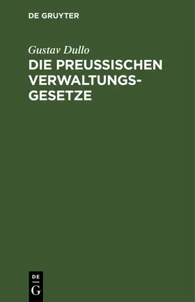  Die preußischen Verwaltungsgesetze | Buch |  Sack Fachmedien