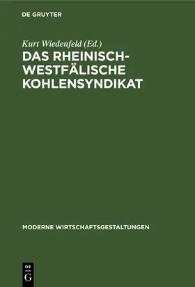 Wiedenfeld |  Das Rheinisch-Westfälische Kohlensyndikat | eBook | Sack Fachmedien