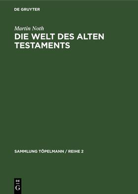 Noth |  Die Welt des Alten Testaments | eBook | Sack Fachmedien