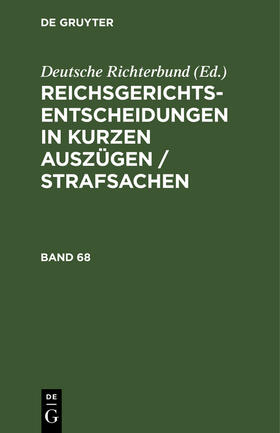  Reichsgerichts-Entscheidungen in kurzen Auszügen / Strafsachen. Band 68 | Buch |  Sack Fachmedien