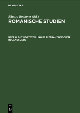 Boehmer |  Die Wortstellung im altfranzösischen Rolandsliede | Buch |  Sack Fachmedien