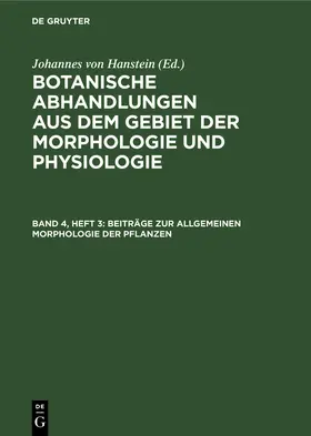 Hanstein |  Beiträge zur allgemeinen Morphologie der Pflanzen | Buch |  Sack Fachmedien