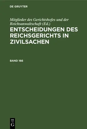  Entscheidungen des Reichsgerichts in Zivilsachen. Band 166 | Buch |  Sack Fachmedien