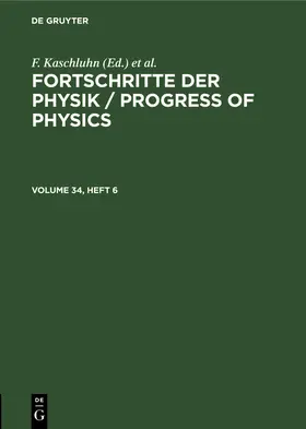 Kaschluhn / Lösche / Ritschl |  Fortschritte der Physik / Progress of Physics. Volume 34, Number 6 | eBook | Sack Fachmedien