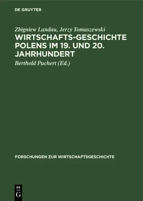 Landau / Tomaszewski / Puchert |  Wirtschaftsgeschichte Polens im 19. und 20. Jahrhundert | Buch |  Sack Fachmedien