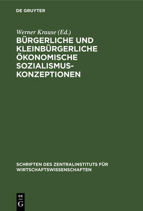 Krause |  Bürgerliche und kleinbürgerliche ökonomische Sozialismuskonzeptionen | Buch |  Sack Fachmedien