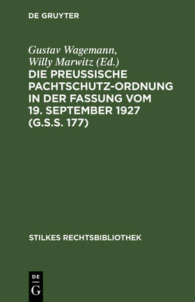 Marwitz / Wagemann |  Die Preußische Pachtschutzordnung in der Fassung vom 19. September 1927 (G.S.S. 177) | Buch |  Sack Fachmedien