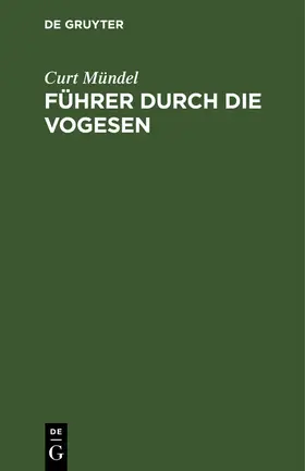 Mündel / Bechstein |  Führer durch die Vogesen | eBook | Sack Fachmedien