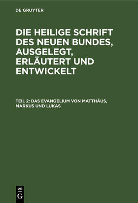 Degruyter |  Das Evangelium von Matthäus, Markus und Lukas | Buch |  Sack Fachmedien