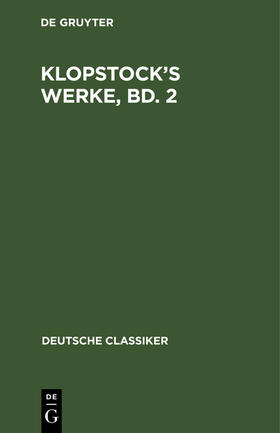 Degruyter |  Klopstock¿s Werke, Bd. 2 | Buch |  Sack Fachmedien