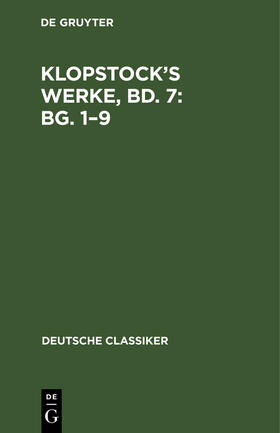 Degruyter |  Klopstock¿s Werke, Bd. 7: Bg. 1¿9 | Buch |  Sack Fachmedien