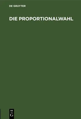  Die Proportionalwahl | Buch |  Sack Fachmedien