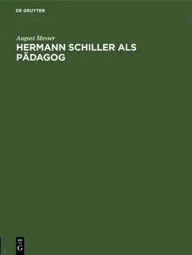 Messer |  Hermann Schiller als Pädagog | eBook | Sack Fachmedien