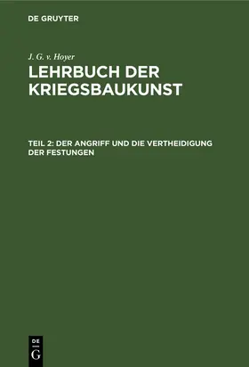  Der Angriff und die Vertheidigung der Festungen | eBook | Sack Fachmedien