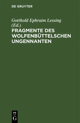 Lessing | Fragmente des Wolfenbüttelschen Ungennanten | E-Book | sack.de