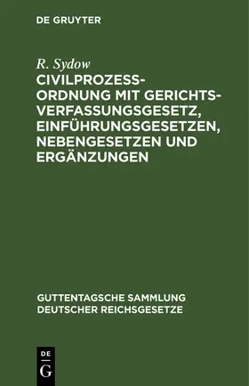 Sydow |  Civilprozeßordnung mit Gerichtsverfassungsgesetz, Einführungsgesetzen, Nebengesetzen und Ergänzungen | eBook | Sack Fachmedien