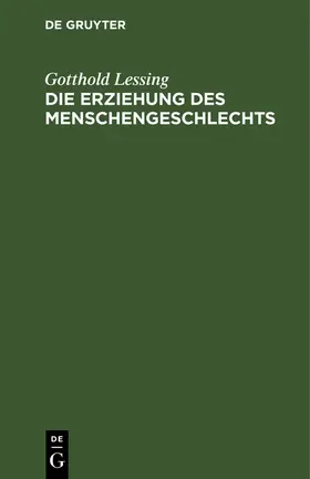 Lessing |  Die Erziehung des Menschengeschlechts | eBook | Sack Fachmedien