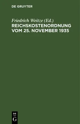 Weitze |  Reichskostenordnung vom 25. November 1935 | eBook | Sack Fachmedien