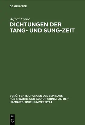 Forke |  Dichtungen der Tang- und Sung-Zeit | Buch |  Sack Fachmedien