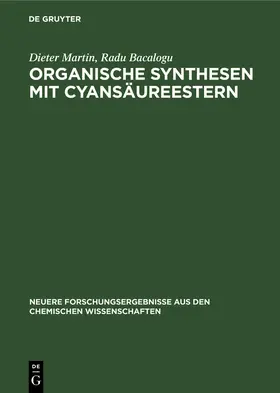 Bacalogu / Martin |  Organische Synthesen mit Cyansäureestern | Buch |  Sack Fachmedien