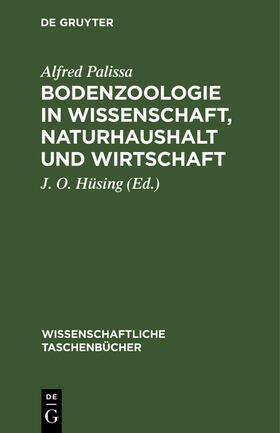 Palissa / Hüsing |  Bodenzoologie in Wissenschaft, Naturhaushalt und Wirtschaft | Buch |  Sack Fachmedien