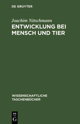 Nitschmann |  Entwicklung bei Mensch und Tier | Buch |  Sack Fachmedien