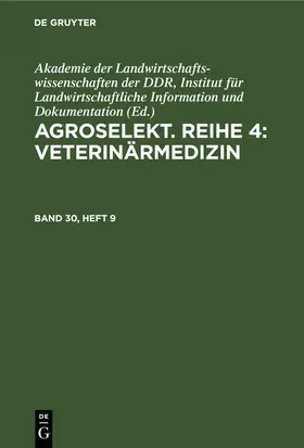  Agroselekt. Reihe 4: Veterinärmedizin. Band 30, Heft 9 | eBook | Sack Fachmedien