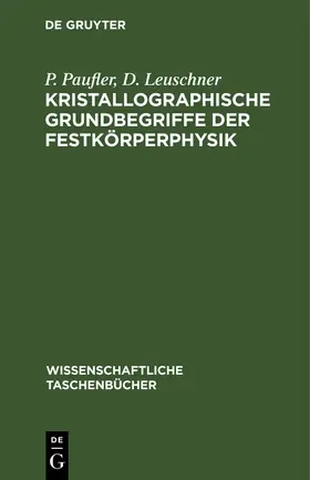 Paufler / Leuschner |  Kristallographische Grundbegriffe der Festkörperphysik | eBook | Sack Fachmedien