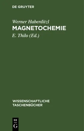 Haberditzl / Thilo |  Magnetochemie | eBook | Sack Fachmedien