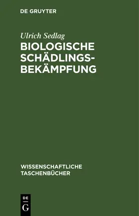 Sedlag |  Biologische Schädlingsbekämpfung | Buch |  Sack Fachmedien